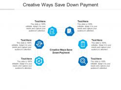 Creative ways save down payment ppt powerpoint presentation inspiration pictures cpb