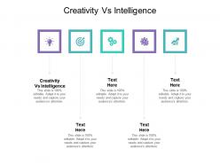 Creativity vs intelligence ppt powerpoint presentation file graphic tips cpb