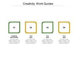 Creativity work quotes ppt powerpoint presentation outline example cpb