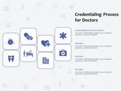 Credentialing process for doctors ppt powerpoint presentation layouts gallery