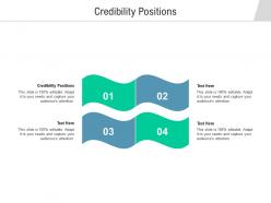 Credibility positions ppt powerpoint presentation pictures infographics cpb