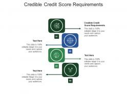 Credible credit score requirements ppt powerpoint presentation infographic template format cpb