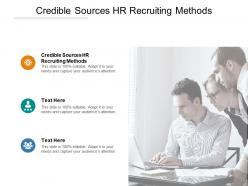 Credible sources hr recruiting methods ppt powerpoint presentation gallery cpb