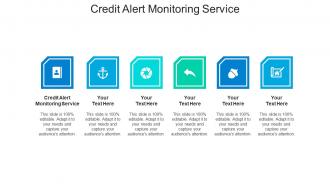 Credit alert monitoring service ppt powerpoint presentation professional maker cpb