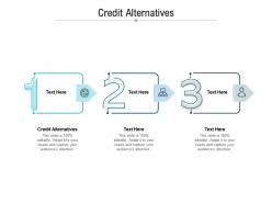 Credit alternatives ppt powerpoint presentation pictures graphics cpb