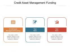 Credit asset management funding ppt powerpoint presentation file graphics cpb
