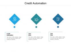 Credit automation ppt powerpoint presentation layouts graphics download cpb