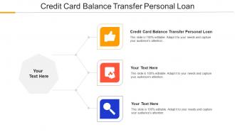 Credit Card Balance Transfer Personal Loan Ppt Powerpoint Presentation Slides Sample Cpb