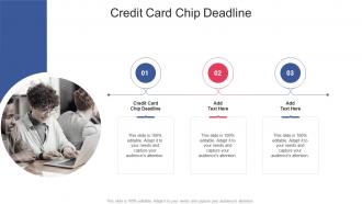 Credit Card Chip Deadline In Powerpoint And Google Slides Cpb