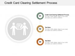 Credit card clearing settlement process ppt powerpoint presentation visual aids deck cpb