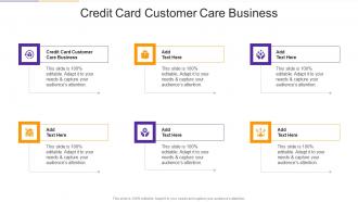 Credit Card Customer Care Business In Powerpoint And Google Slides Cpb