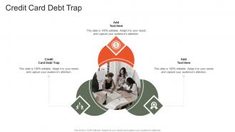 Credit Card Debt Trap In Powerpoint And Google Slides Cpb
