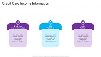 Credit Card Income Information In Powerpoint And Google Slides Cpb
