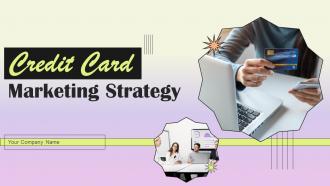Credit Card Marketing Strategy Powerpoint Ppt Template Bundles