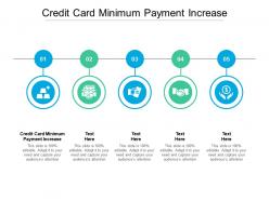 Credit card minimum payment increase ppt powerpoint presentation infographic template slideshow cpb