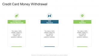 Credit Card Money Withdrawal In Powerpoint And Google Slides Cpb