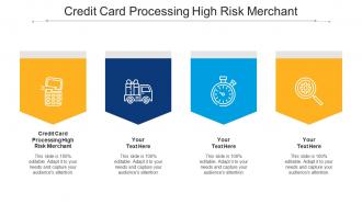 Credit Card Processing High Risk Merchant Ppt Powerpoint Presentation Background Images Cpb