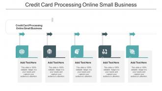 Credit Card Processing Online Small Business Ppt Powerpoint Presentation Portfolio Example Cpb
