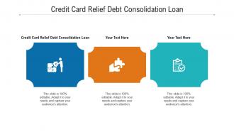 Credit card relief debt consolidation loan ppt powerpoint presentation model guidelines cpb