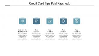 Credit card tips paid paycheck ppt powerpoint presentation layouts smartart cpb