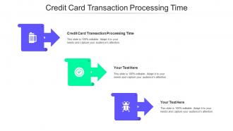 Credit Card Transaction Processing Time Ppt Powerpoint Presentation Show Professional Cpb