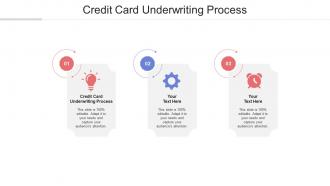 Credit card underwriting process ppt powerpoint presentation model clipart cpb