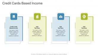 Credit Cards Based Income In Powerpoint And Google Slides Cpb