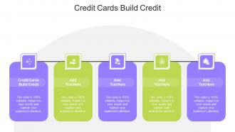 Credit Cards Build Credit In Powerpoint And Google Slides Cpb