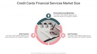 Credit Cards Financial Services Market Size In Powerpoint And Google Slides Cpb