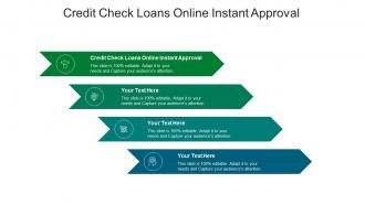 Credit check loans online instant approval ppt powerpoint presentation file design ideas cpb
