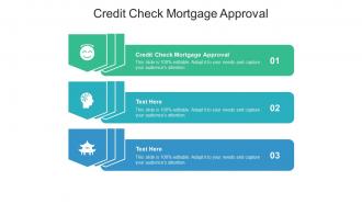 Credit check mortgage approval ppt powerpoint presentation icon pictures cpb