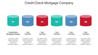 Credit Check Mortgage Company Ppt Powerpoint Presentation Show Graphics Cpb
