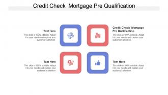 Credit check mortgage pre qualification ppt powerpoint presentation ideas portrait cpb