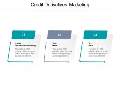 Credit derivatives marketing ppt powerpoint presentation inspiration graphics design cpb