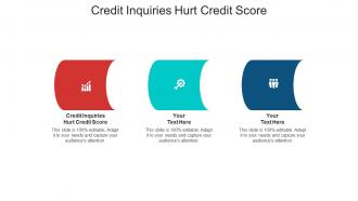 Credit inquiries hurt credit score ppt powerpoint presentation styles layout ideas cpb
