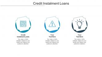 Credit instalment loans ppt powerpoint presentation outline examples cpb