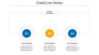 Credit Line Works Ppt Powerpoint Presentation Icon Example Cpb
