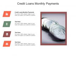 Credit loans monthly payments ppt powerpoint presentation infographics aids cpb