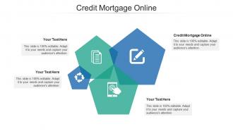 Credit mortgage online ppt powerpoint presentation ideas vector cpb
