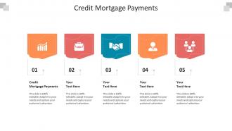 Credit mortgage payments ppt powerpoint presentation show grid cpb