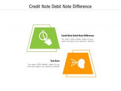 Credit note debit note difference ppt powerpoint presentation infographic styles cpb