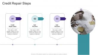 Credit Repair Steps In Powerpoint And Google Slides Cpb