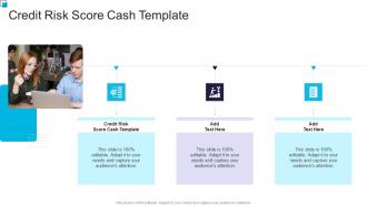 Credit Risk Score Cash Template In Powerpoint And Google Slides Cpb