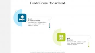 Credit Score Considered Advice Writers Job In Powerpoint And Google Slides Cpb