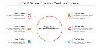 Credit score indicates creditworthiness ppt powerpoint presentation summary brochure cpb