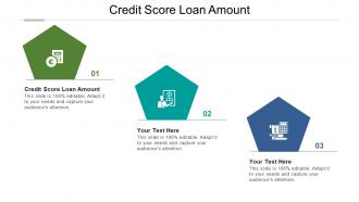 Credit score loan amount ppt powerpoint presentation professional visual aids cpb