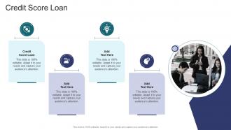 Credit Score Loan In Powerpoint And Google Slides Cpb