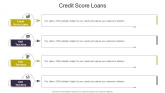 Credit Score Loans In Powerpoint And Google Slides Cpb