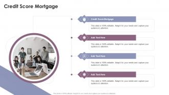 Credit Score Mortgage In Powerpoint And Google Slides Cpb