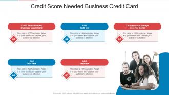 Credit Score Needed Business Credit Card In Powerpoint And Google Slides Cpb
